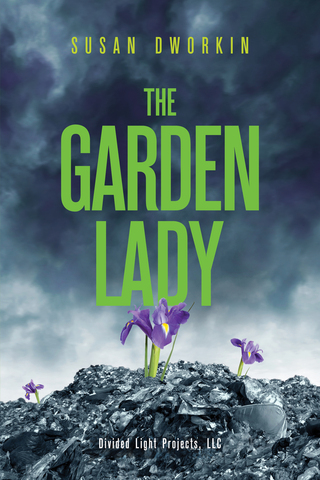 THE GARDEN LADY by Susan Dworkin